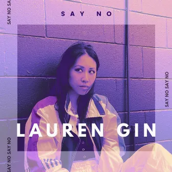 Say No by Lauren Gin