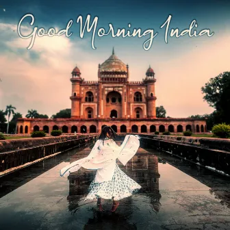 Good Morning India by Anais