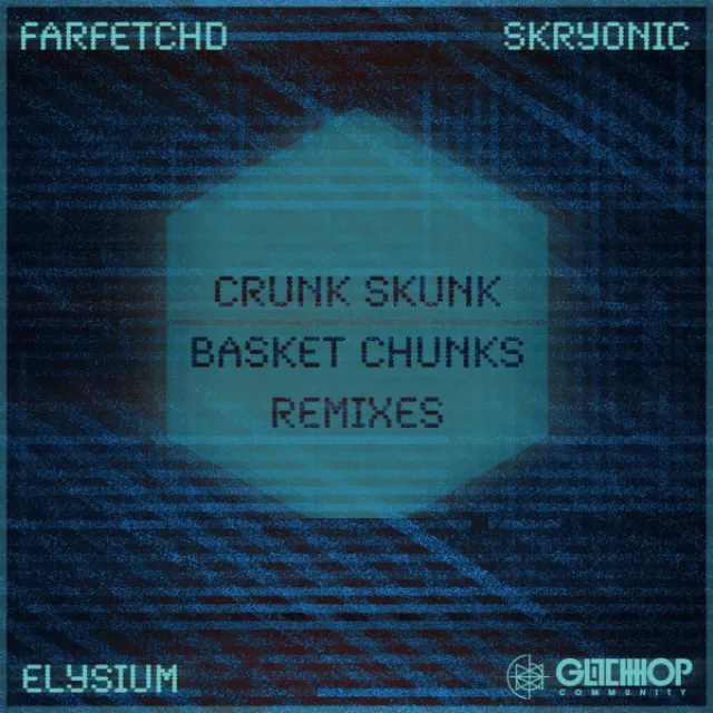 Basket Chunks - Skryonic Remix