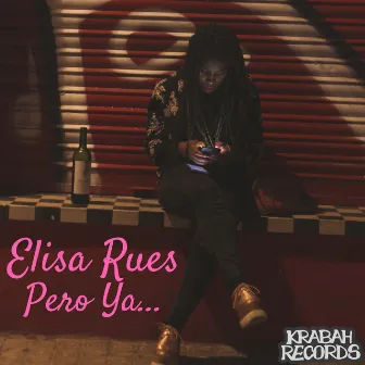 Pero ya by Elisa Rues