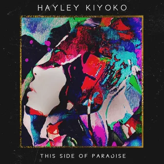 This Side of Paradise by Hayley Kiyoko