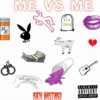 Me Vs Me by Rich Bastard