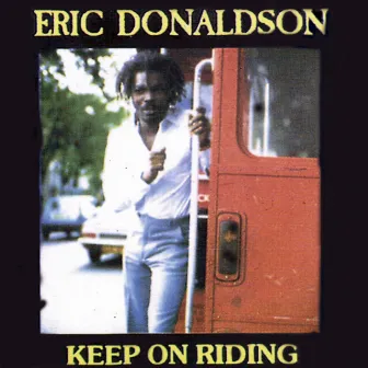 Keep On Riding by Eric Donaldson