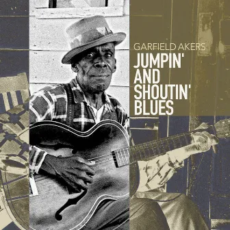 Jumpin' and Shoutin' Blues by Garfield Akers