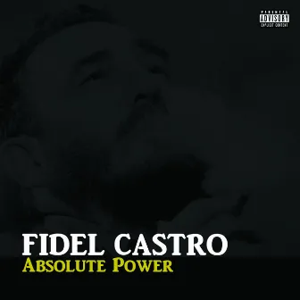 Absolute Power by Fidel Castro