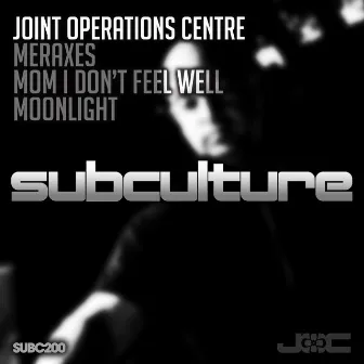 Meraxes / Mom I Don’t Feel Well / Moonlight by Joint Operations Centre