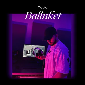 Balluket by Tedd