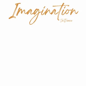 Imagination by Ja'Deane