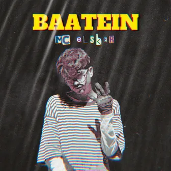 Baatein by MC Elsker