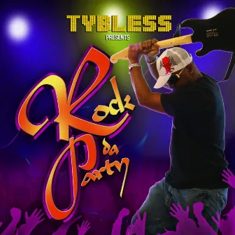 Rock Da Party by Ty Bless