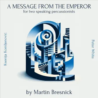 A Message from the Emperor by Martin Bresnick