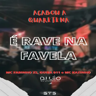 Acaba a Quarentena é Rave na Favela by Dj Leo na Produção