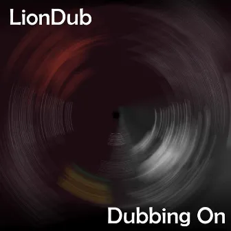 Dubbing On by Liondub