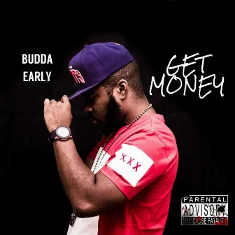 Get Money by Budda Early