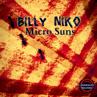 Micro Suns by Billy Niko