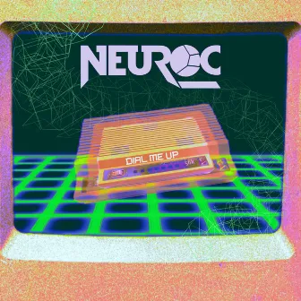 Dial Me Up by Neuroc