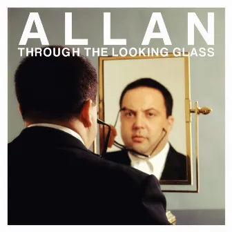 Allan Through the Looking Glass (Live) by Allan Sherman