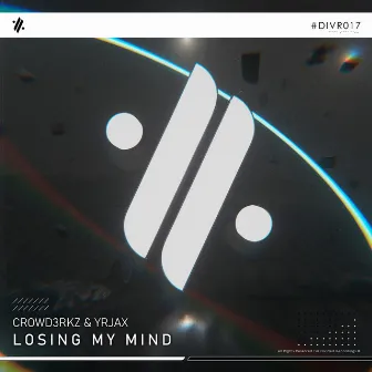 Losing My Mind by CROWD3RKZ