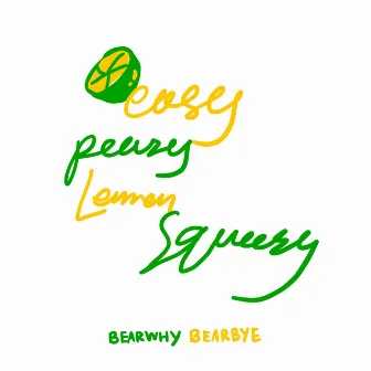 Easy Peasy Lemon Squeezy by bearwhy bearbye