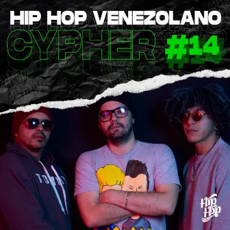 Cypher Hip Hop Venezolano, Pt. 14 by Hip Hop Venezolano