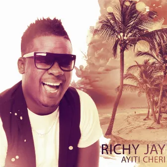 Ayiti Cheri by Richy Jay