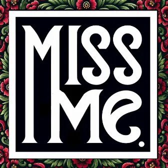 Miss Me by Elle Madison