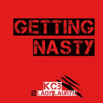 Getting Nasty by KCB