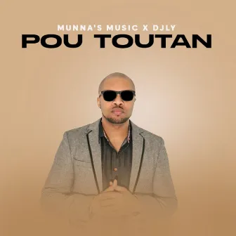 Pou Toutan by Munna's Music