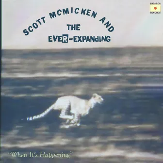 When It's Happening by Scott McMicken and THE EVER-EXPANDING