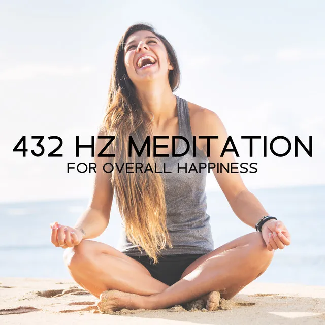 432 Hz Meditation for Overall Happiness