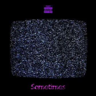 Sometimes by Mike $onata