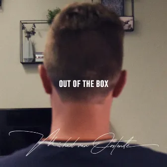 Out of the Box by Michael Van Oostende