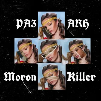 Moron Killer by 