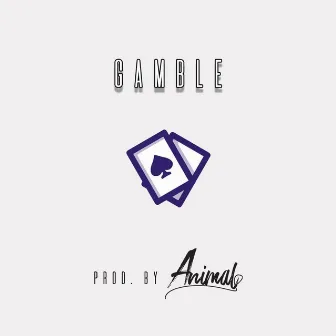 Gamble by Animal