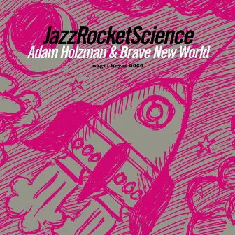 Jazz Rocket Science by Adam Holzman