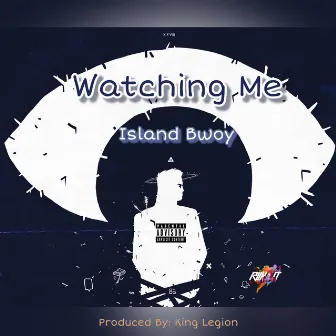 Watching Me by Island Bwoy