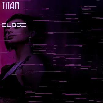 Close by tdottitan