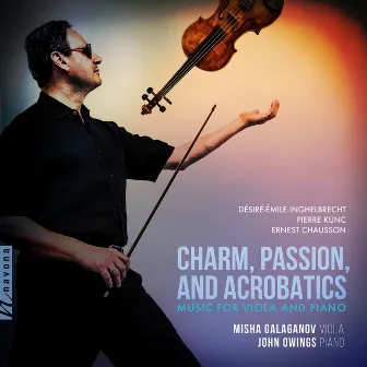 Charm, Passion, and Acrobatics: Music for Viola & Piano by Misha Galaganov