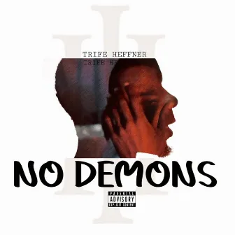 No Demons by Trife Heffner