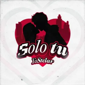 Solo Tú by YoStelar