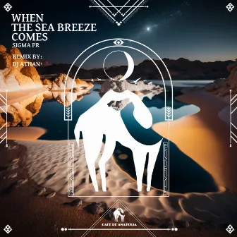 When the Sea Breeze Comes by Sigma Pr