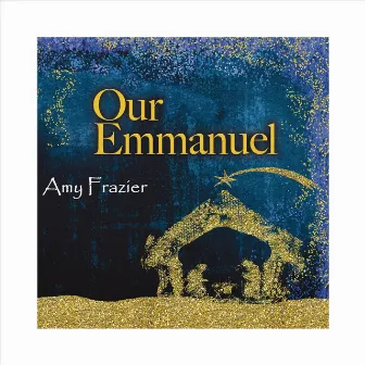 Our Emmanuel by Amy Frazier