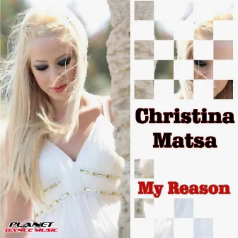 My Reason by Christina Matsa