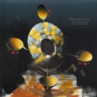 The Same Old Rock (One Must Imagine Sisyphus Happy) by Motorpsycho