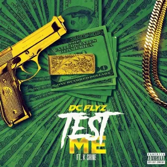 Test Me by DC Flyz