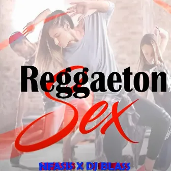 Reggaeton Sex by DJ Blass