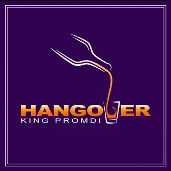 HANGOVER by King Promdi