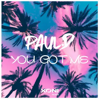 You Got Me by Paul D