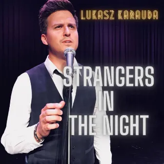 Strangers in the Night by Lukasz Karauda