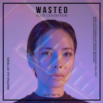 Wasted by Noize Generation